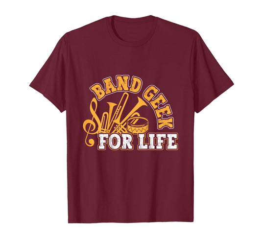 Band Geek For Life BACKPRINT - Marching Band T-Shirt