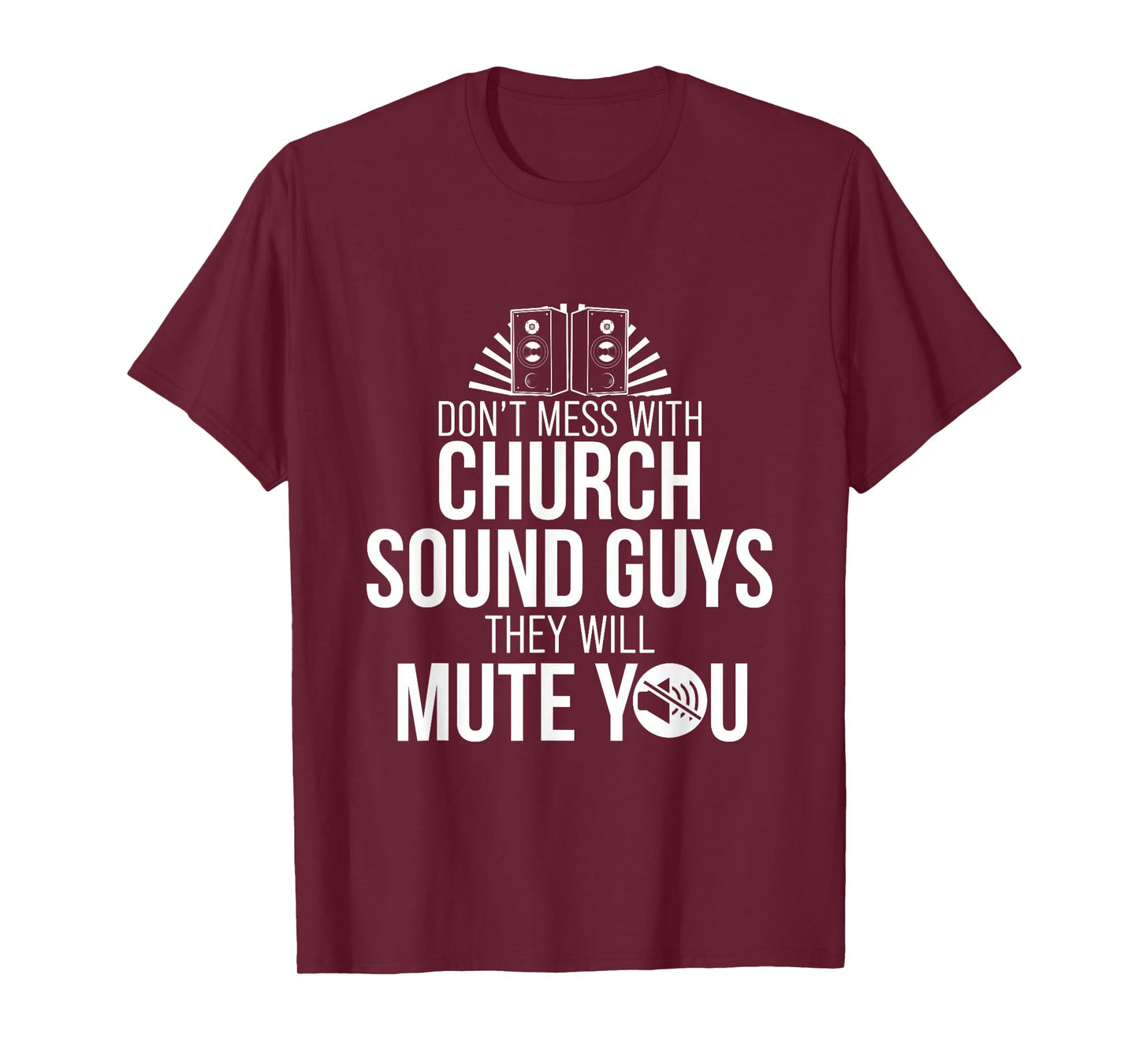 Church Sound Guy Mute You Audio Tech Engineer T-Shirt