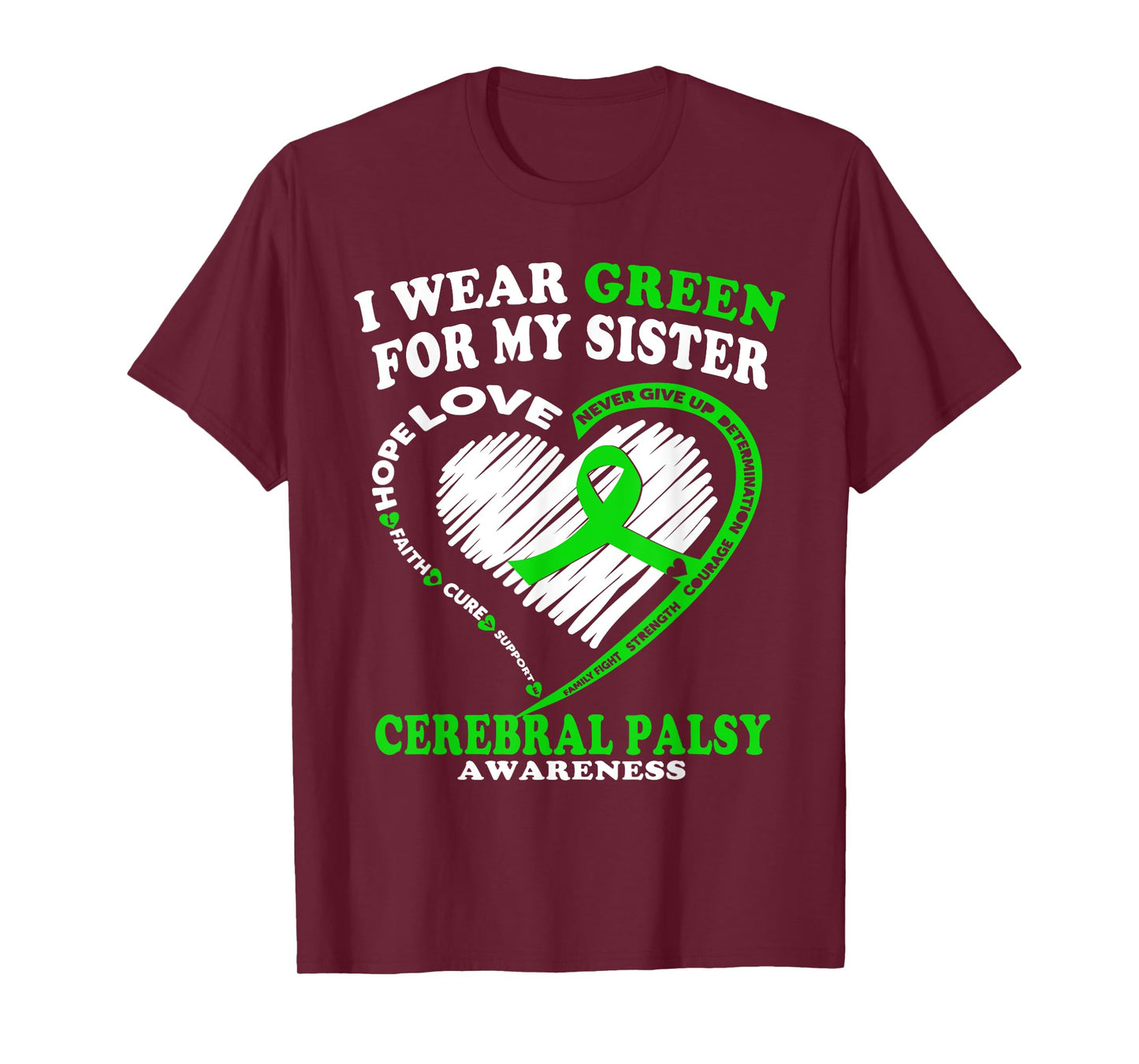 Cerebral Palsy Shirt - I Wear Green For My Sister T-Shirt