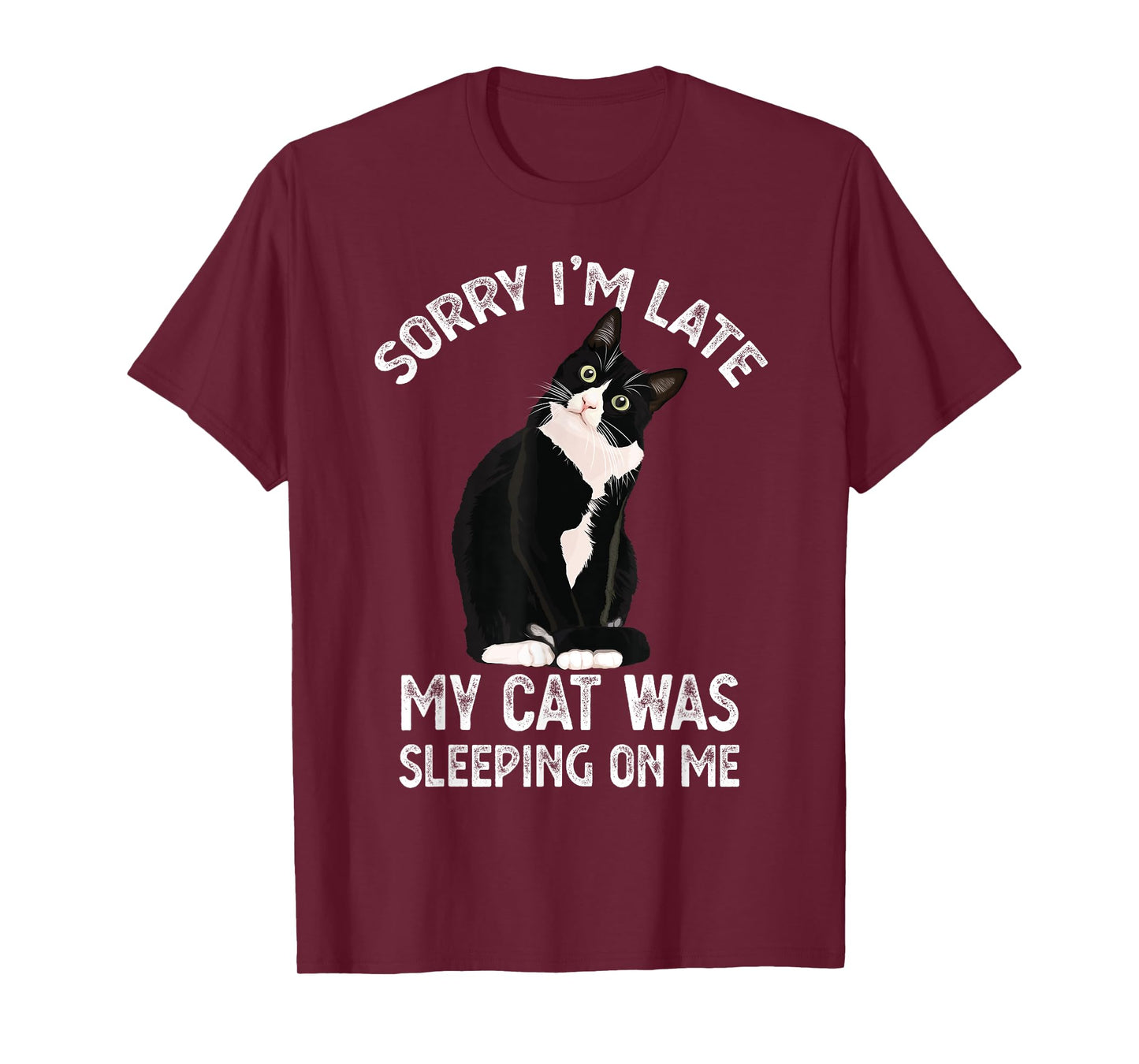 Sorry I'm Late My Cat Was Sleeping Sitting On Me Kitten cute T-Shirt