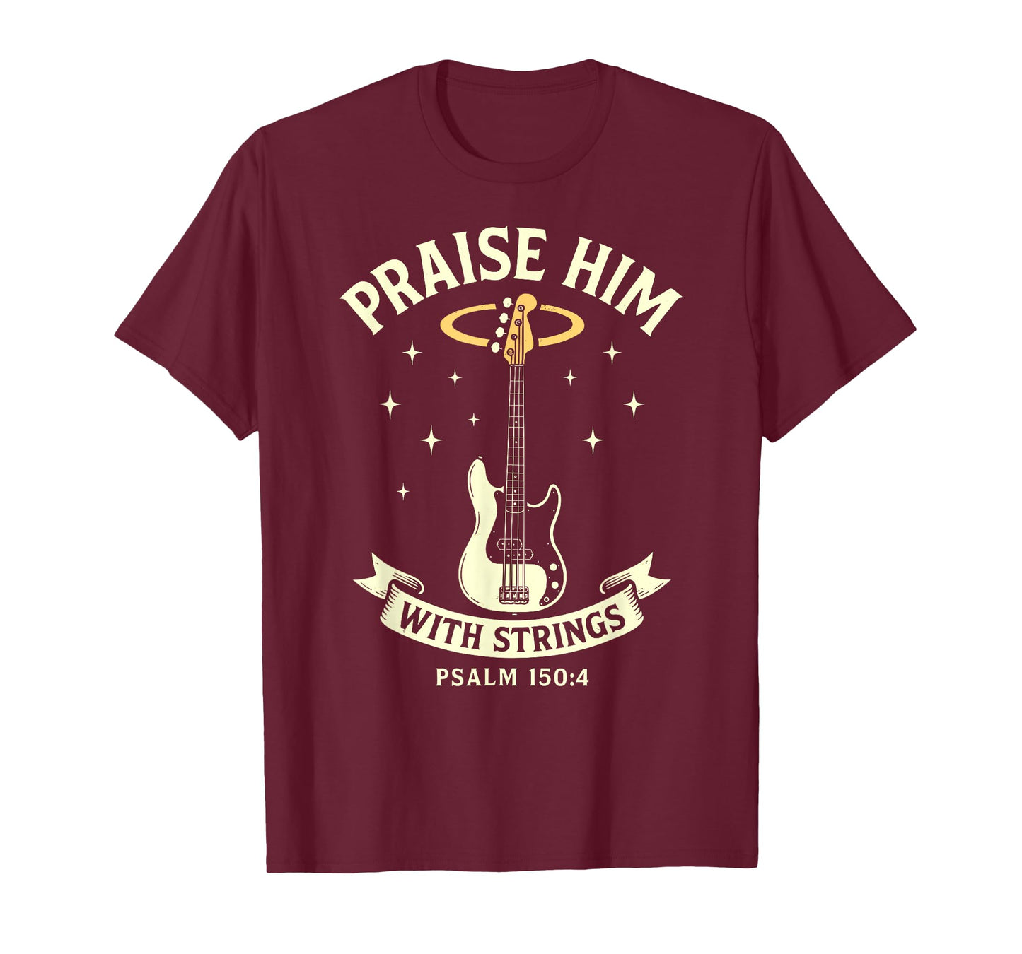 Praise Him with Strings Bass Guitar Player Church Band T-Shirt