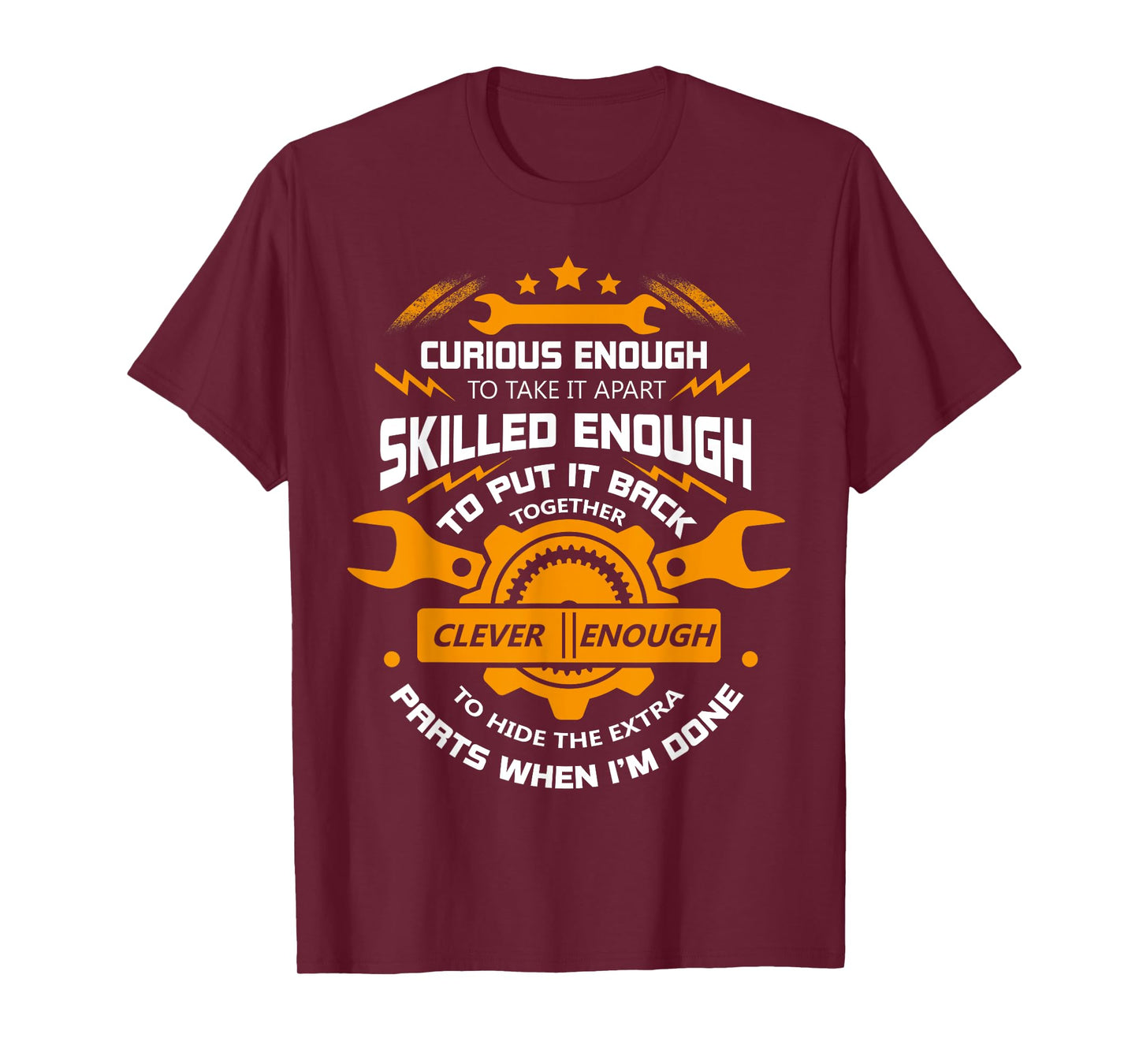 Curious Enough To Take It Apart T Shirt, Mechanic T Shirt T-Shirt