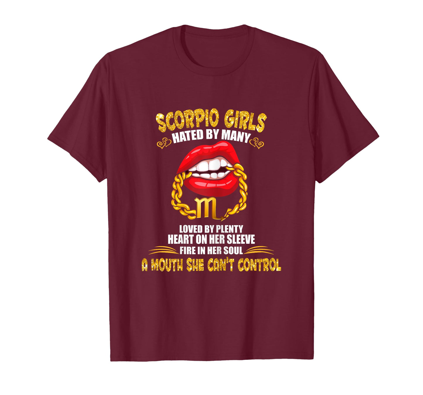 Scorpio Girl Lip Gold Zodiac Sign A Mouth Cant Control Birth T-Shirt