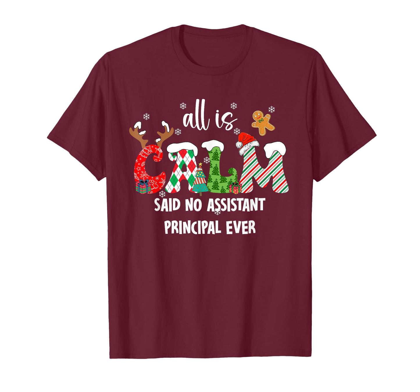 All is Calm Said No Assistant Principal Ever Funny Christmas T-Shirt