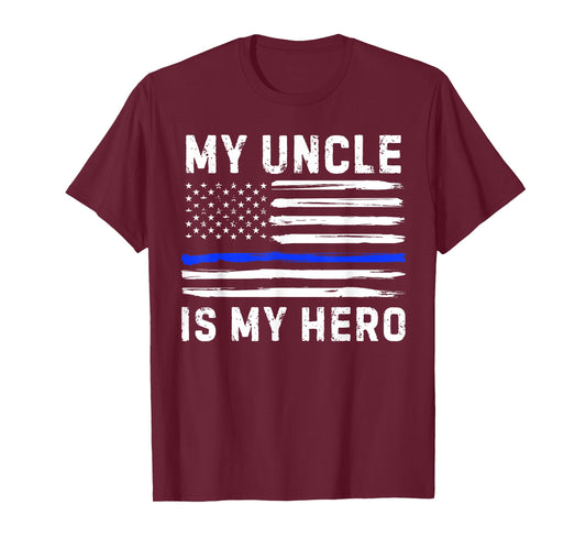 My Uncle Is My Hero Police Officer Blue Line American Flag T-Shirt