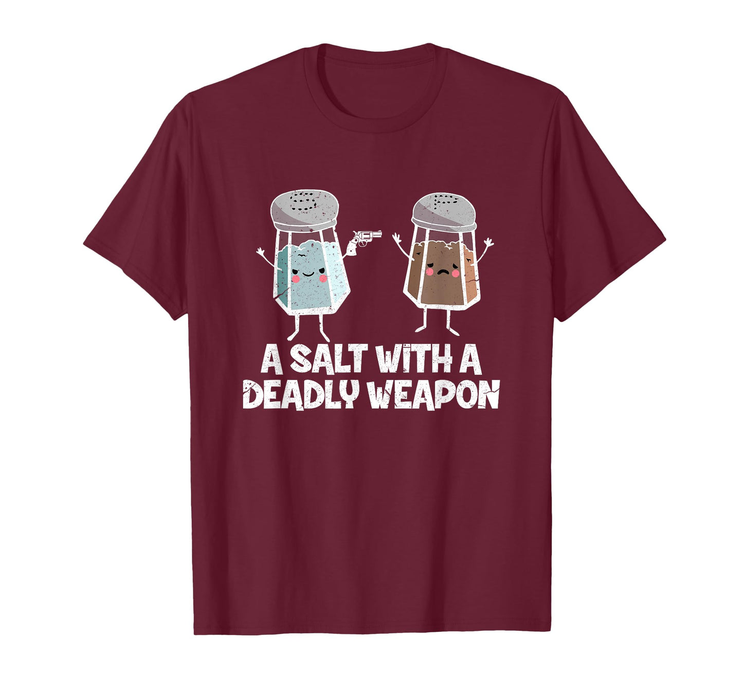 A Salt with a Deadly Weapon Funny Food Pun Gun Kawaii Foodie T-Shirt