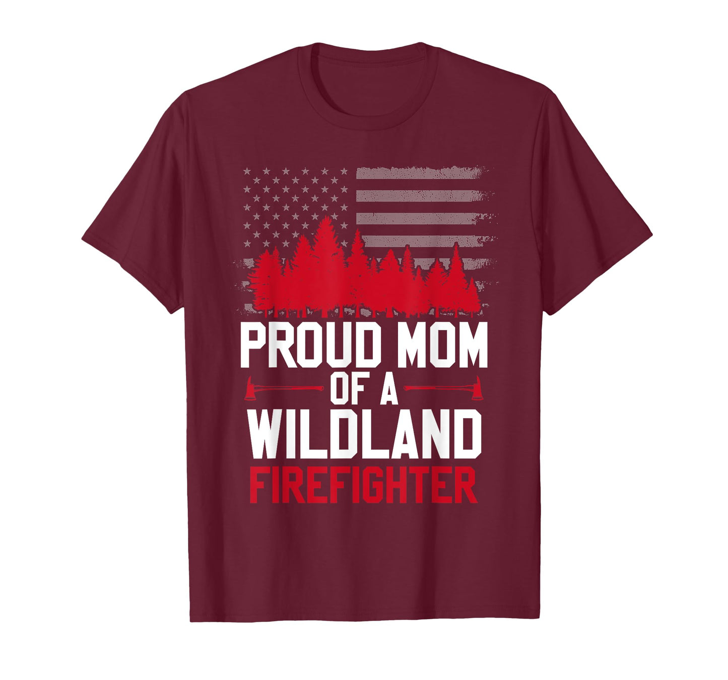 Proud Mom of a Wildland Firefighter Family Red Line Fireman T-Shirt