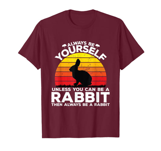 Always Be Yourself Unless You Can Be A Rabbit Shirts Vintage T-Shirt