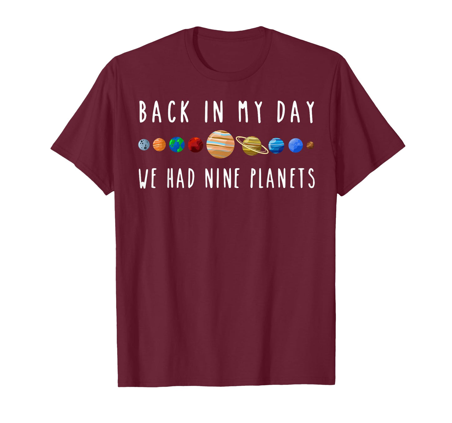 Back in My Day We Had Nine Planets Teacher T-Shirt