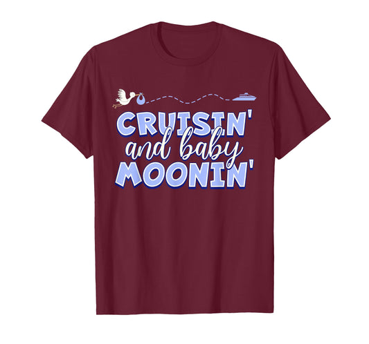 BABYMOON Cruise, Cruisin and Baby Moonin' Blue T-Shirt