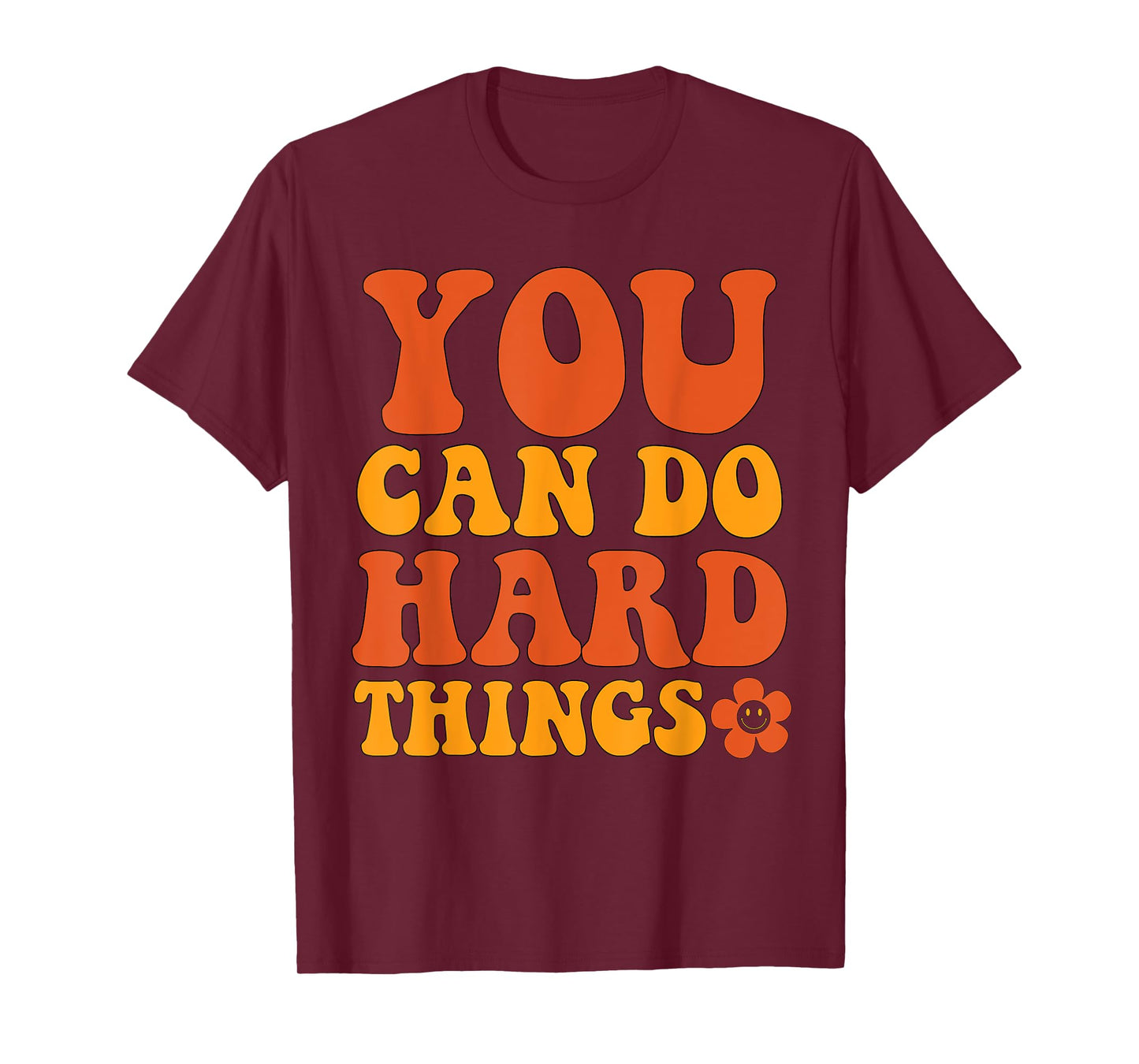 "You Can Do Hard Things" Motivational Graphic T-Shirt