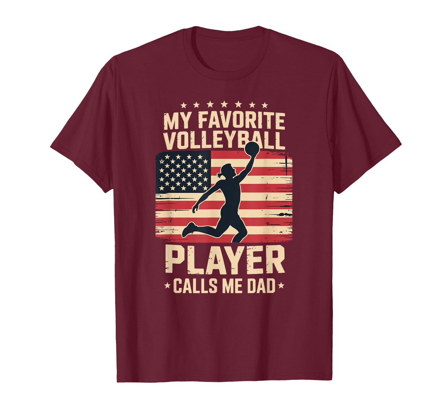 American Flag My Favorite Volleyball Player Calls Me Dad T-Shirt