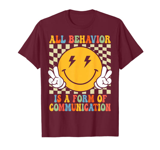 All Behavior is A Form of Communication Autism Awareness T-Shirt