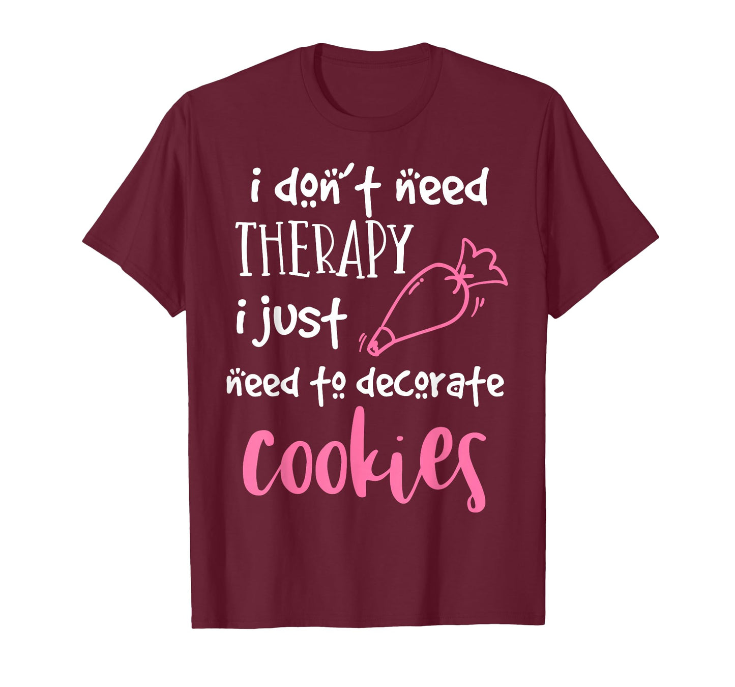 Cookie Decorator - For Bakers and Cookie Artists T-Shirt