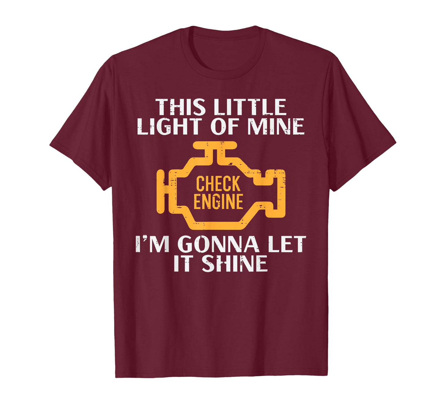 Check Engine Light Shine Funny Car Auto Mechanic Garage Men T-Shirt