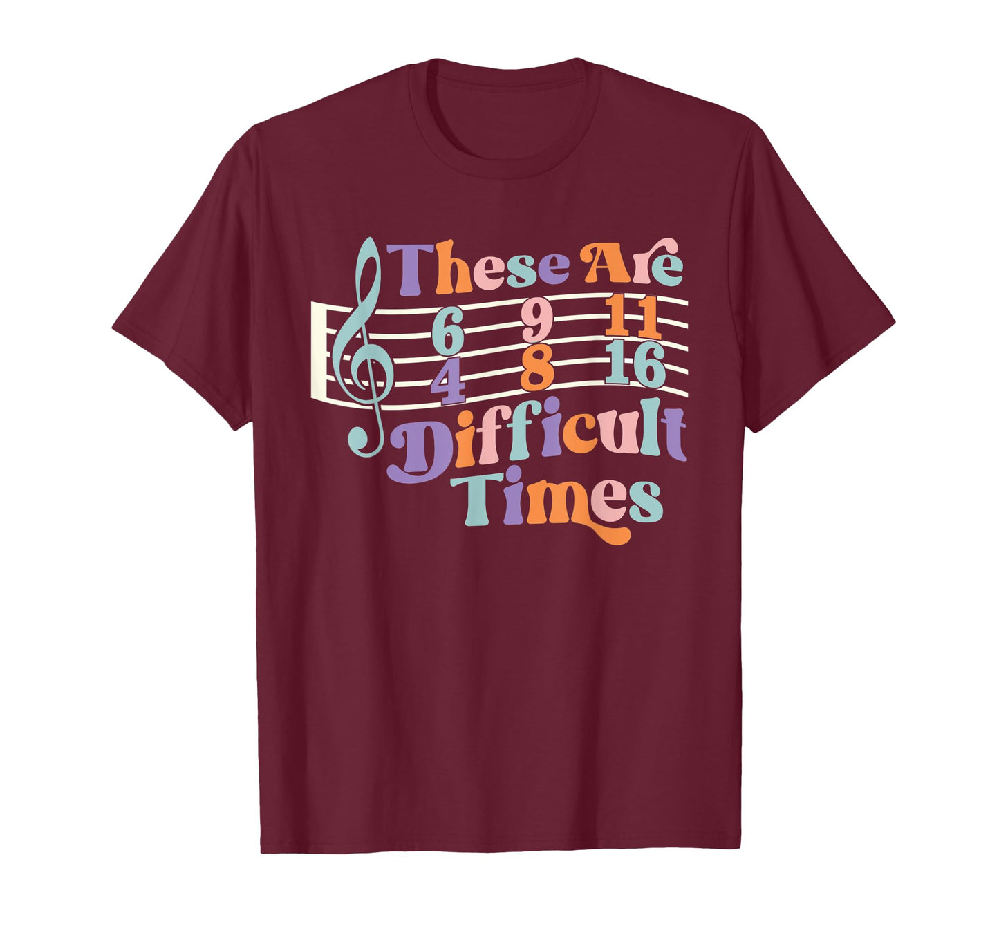 These Are Difficult Times Groovy Music Lover Musician T-Shirt