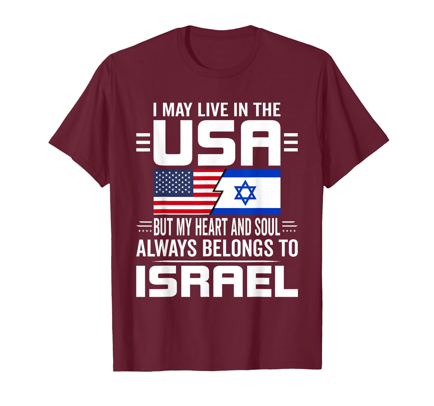 I May Live In USA But My Heart Always Belongs To Israel T-Shirt
