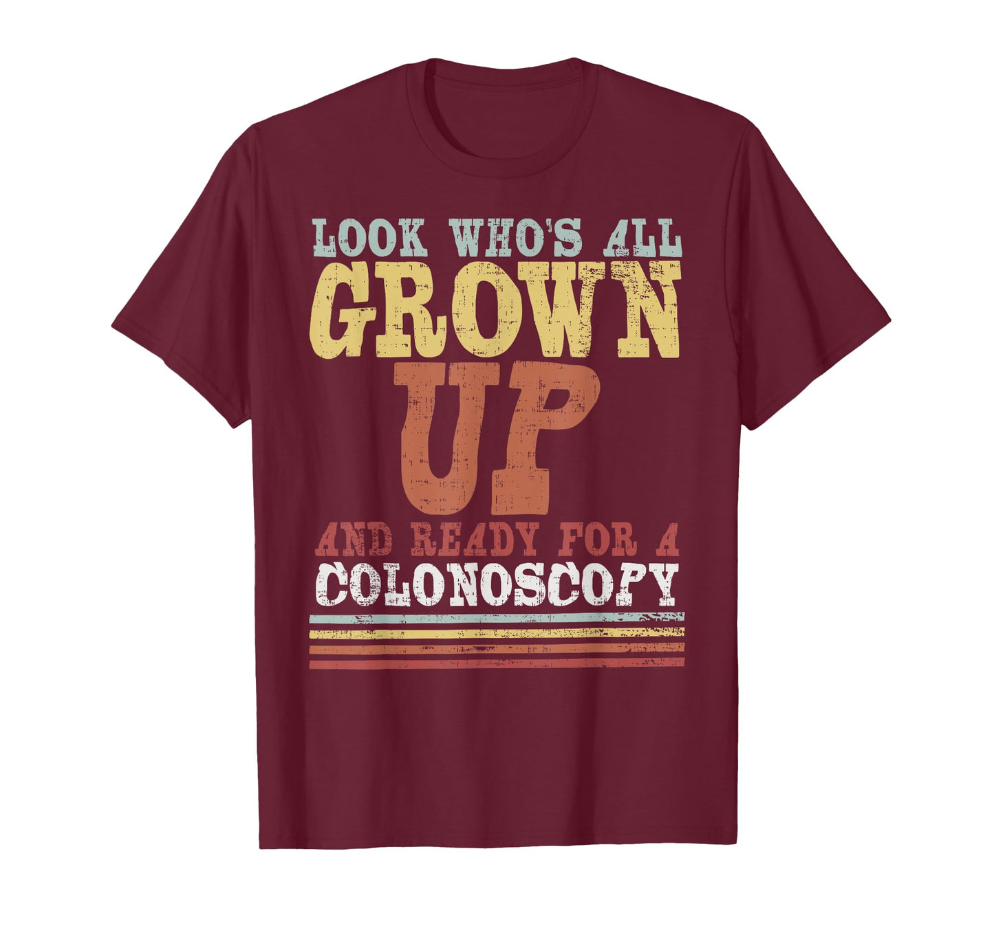 All Grown Up | For Colonoscopy Funny 50th Gift Tee T-Shirt