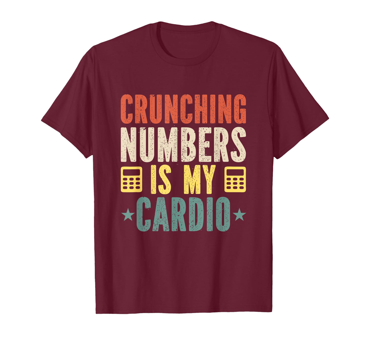 Crunching Numbers is My Cardio Funny Accounting Vintage T-Shirt