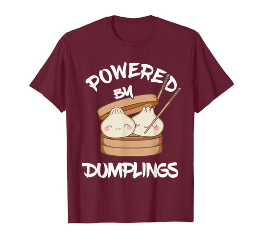 Asian Food Dumpling Foodie Dim Sum Powered By Dumplings T-Shirt