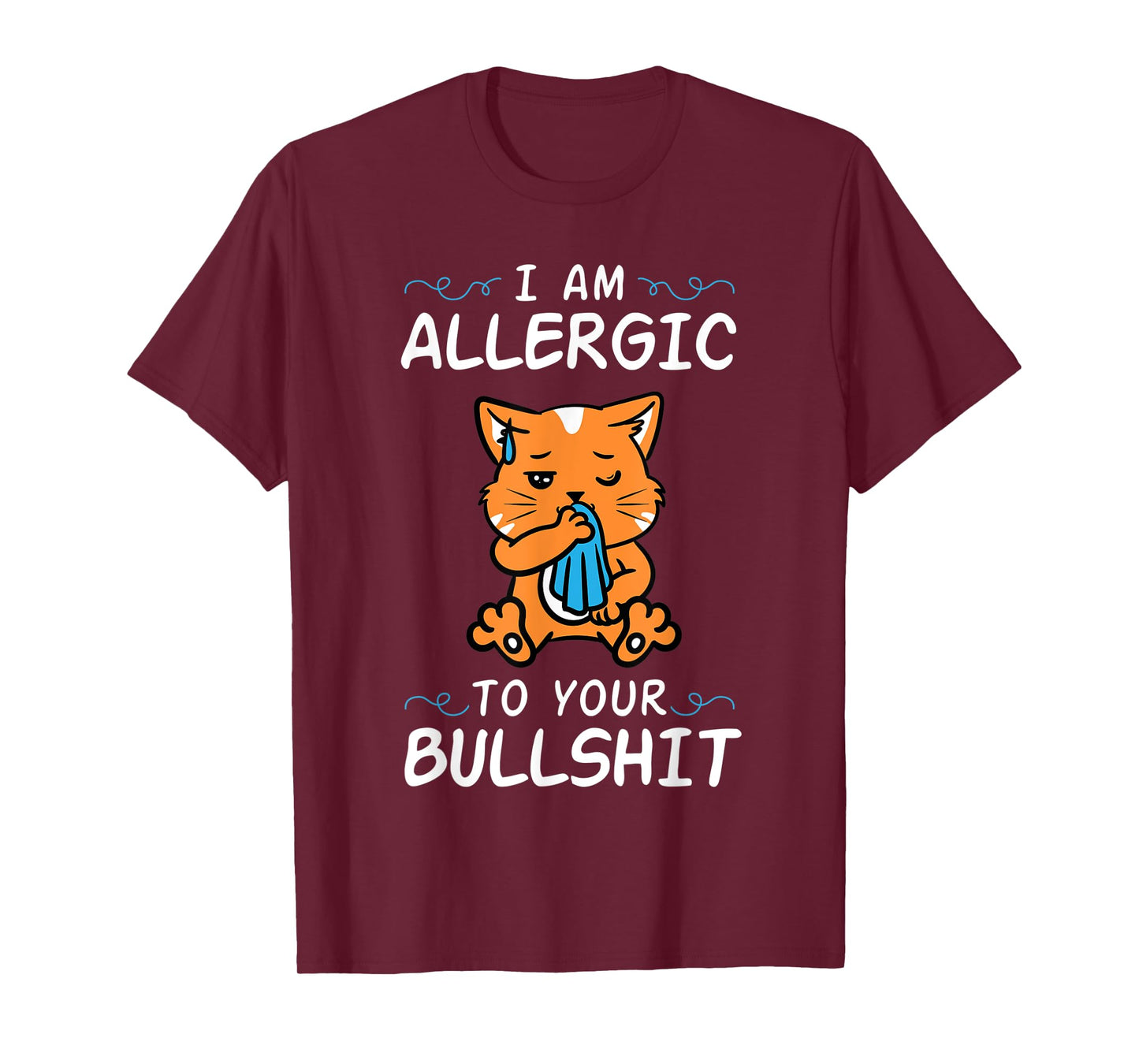 Cat I'm Allergic To Your Bullshit Funny Meme Quote Animal T-Shirt