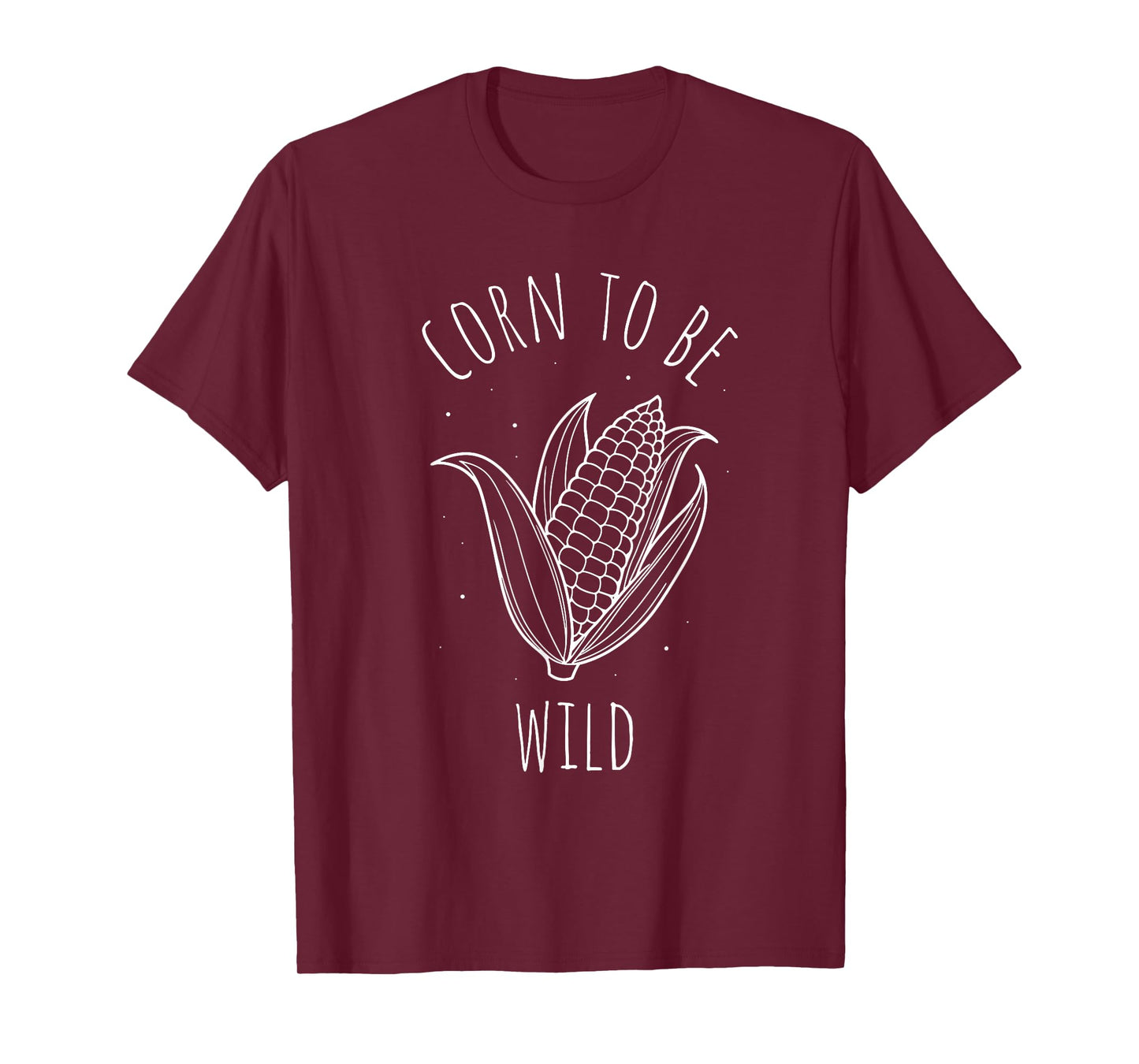Corn TO BE WILD Corn On The Cob Costume Funny Design T-Shirt
