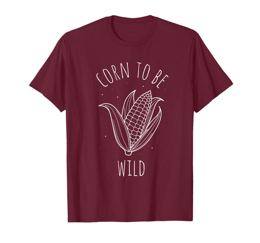 Corn TO BE WILD Corn On The Cob Costume Funny Design T-Shirt
