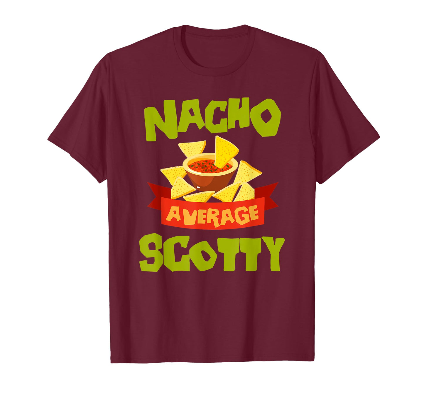 NACHO AVERAGE SCOTTY Funny Birthday Personalized Name Gift T-Shirt