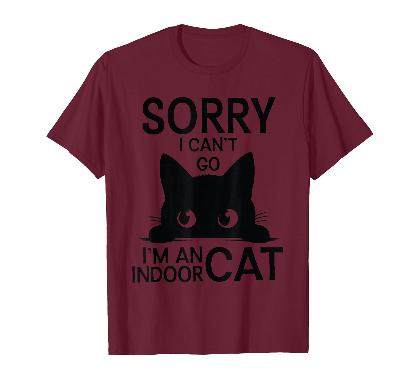 Sorry I Can't Go I'm an Indoor Cat Funny Introvert Cats T-Shirt