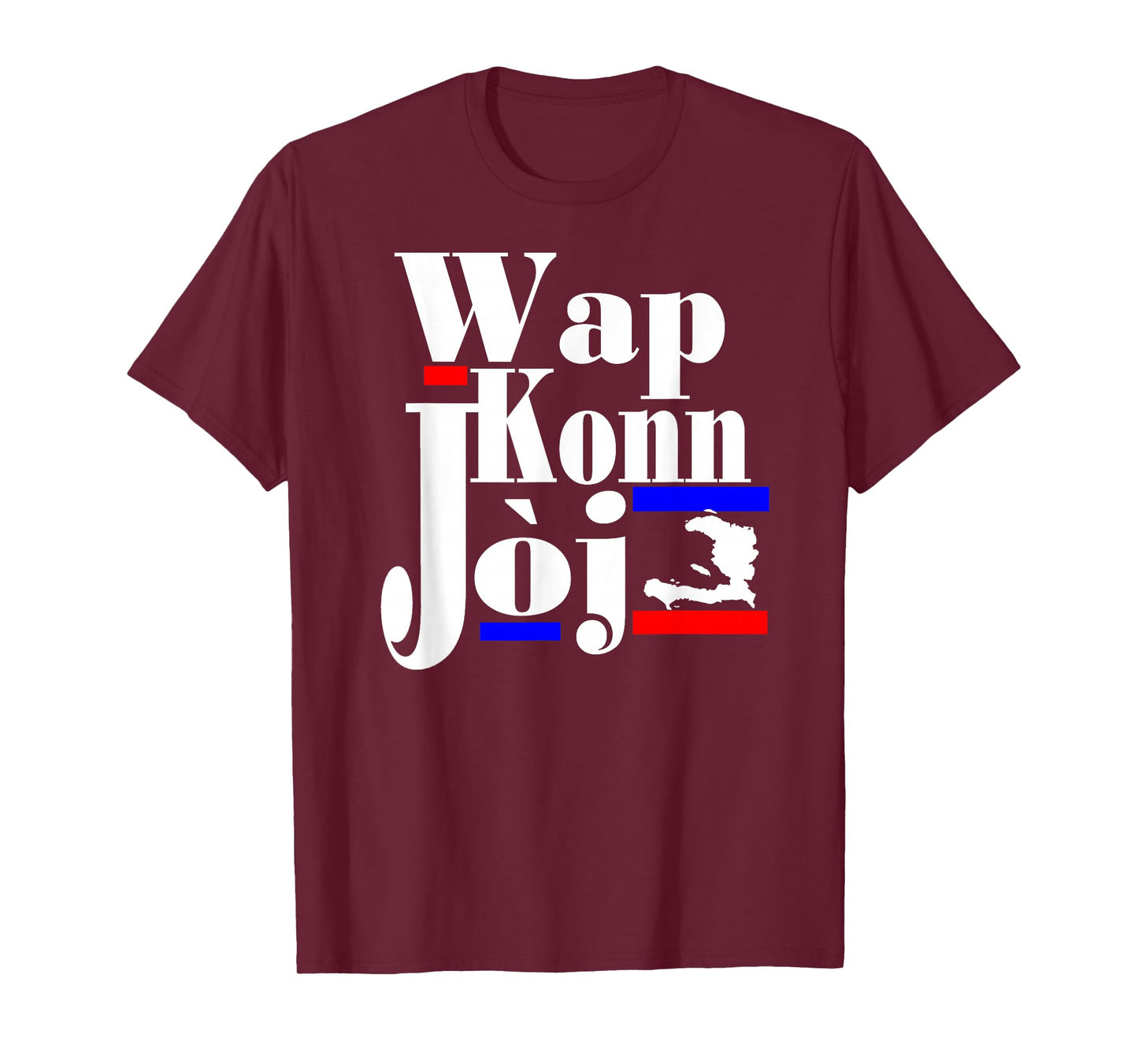 Haitian Creole Saying Funny Patriot Haiti Pride Wap Konn Joj T-Shirt