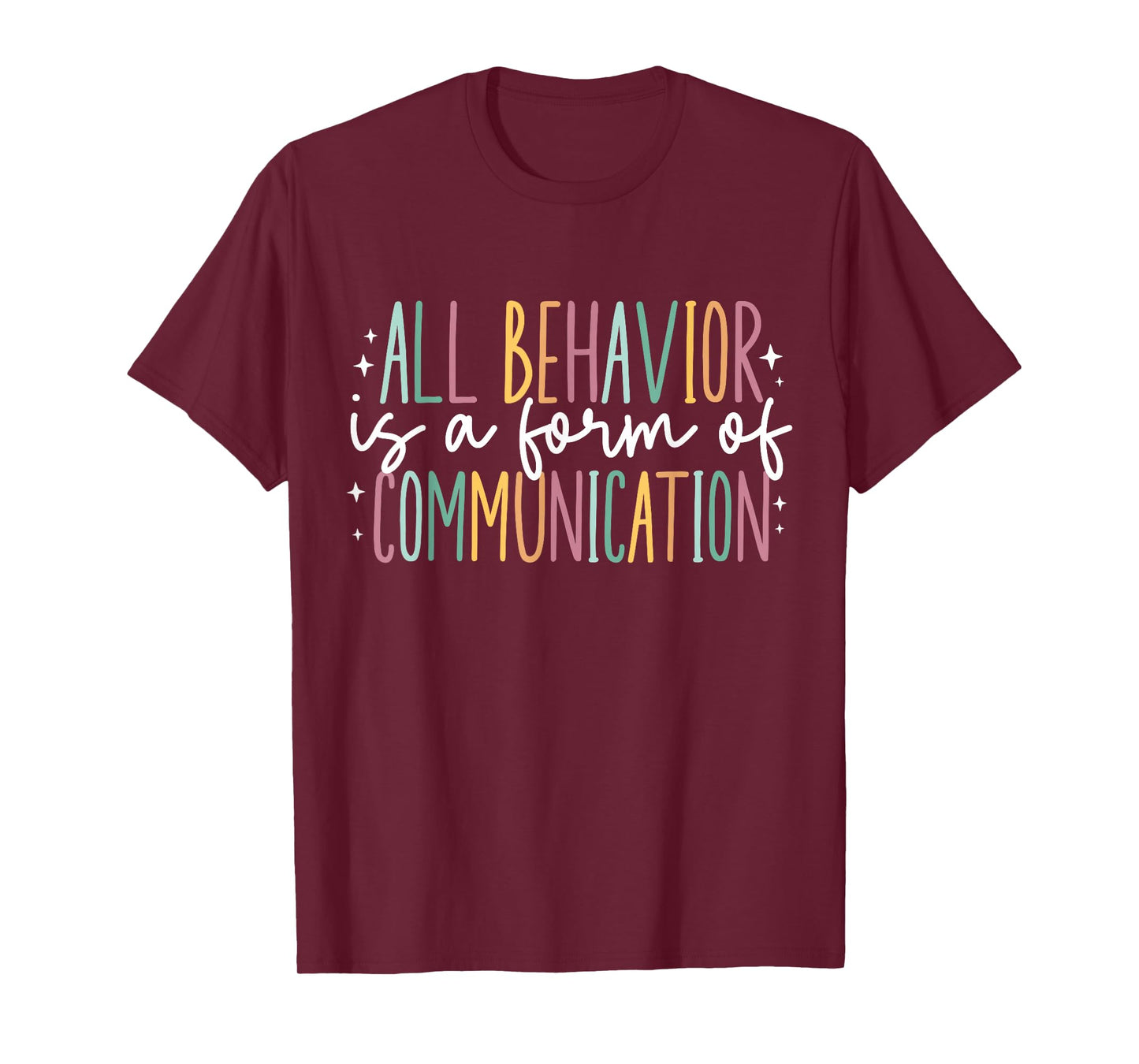 All Behavior is A Form of Communication T-Shirt