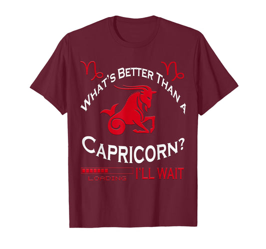 What's Better Than A Capricorn? Team Capricorn Birthday T-Shirt