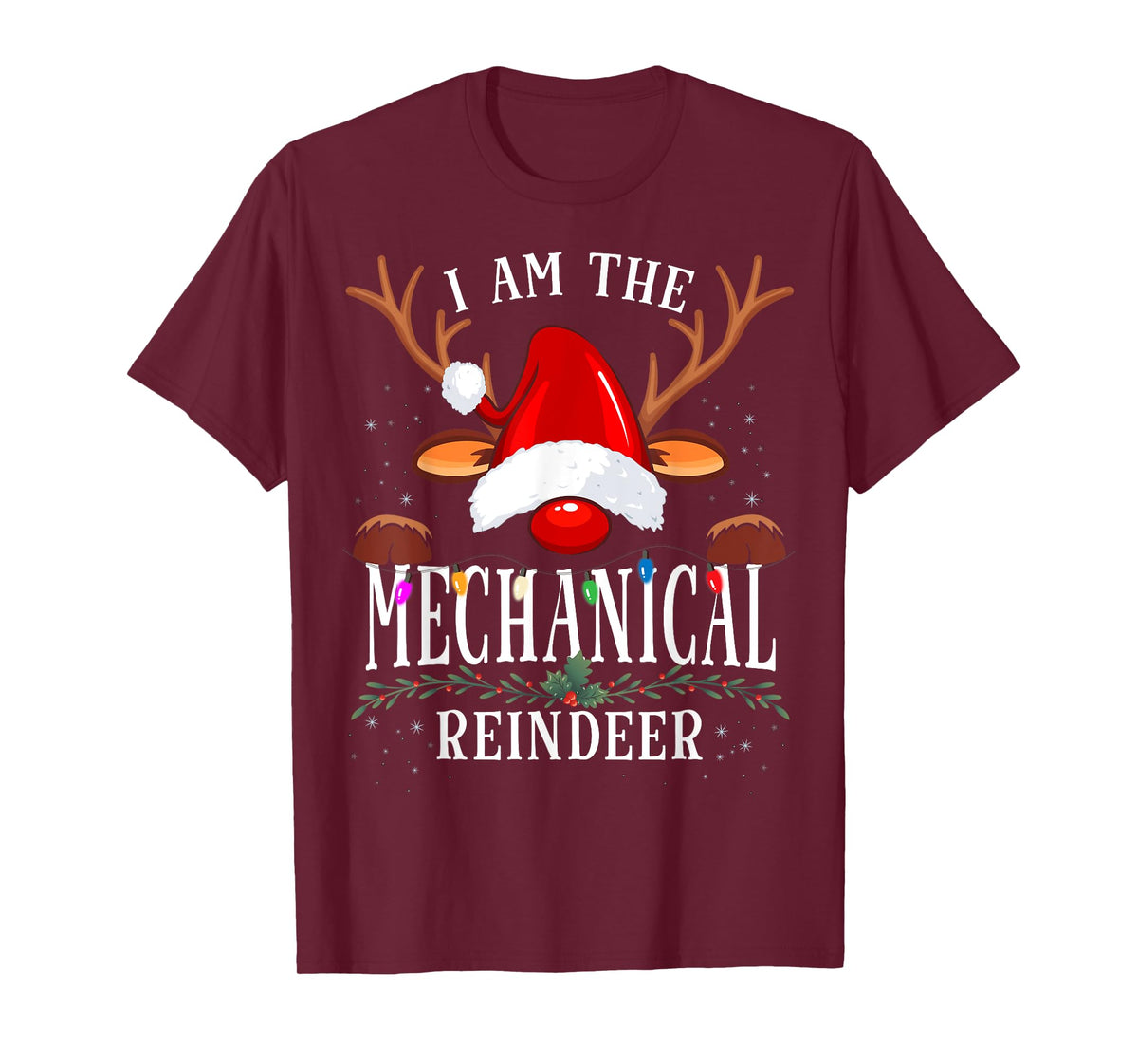 I Am The Mechanical Reindeer Christmas Family T-Shirt