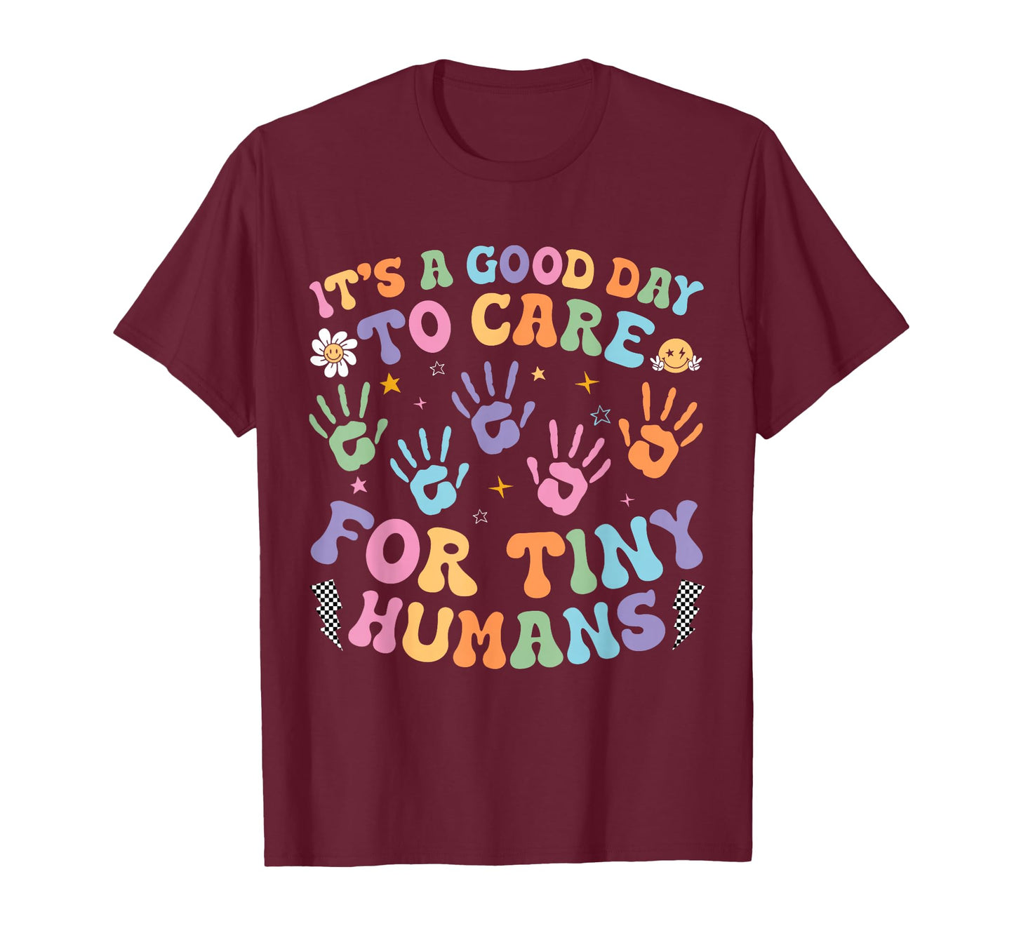 Retro Its A Good Day to Care for Tiny Humans Daycare Teacher T-Shirt