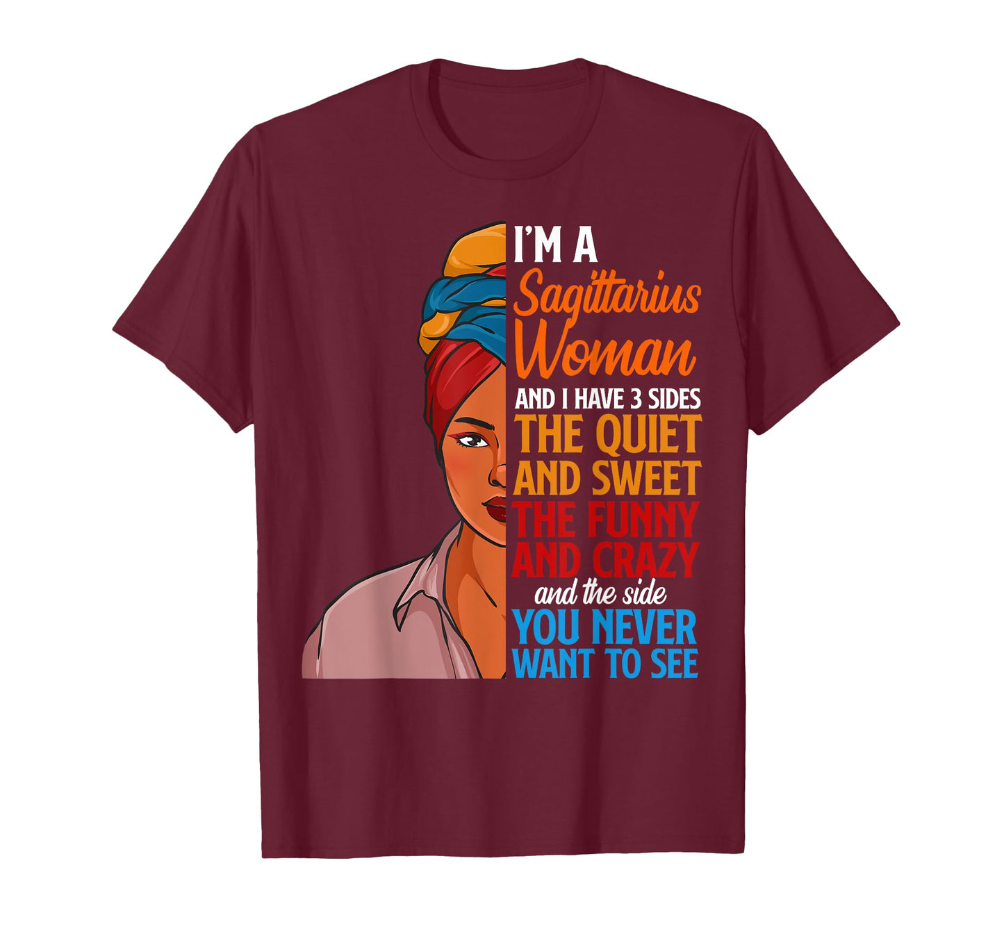 I Am A Sagittarius Woman I Have 3 Sides For Girl T-Shirt