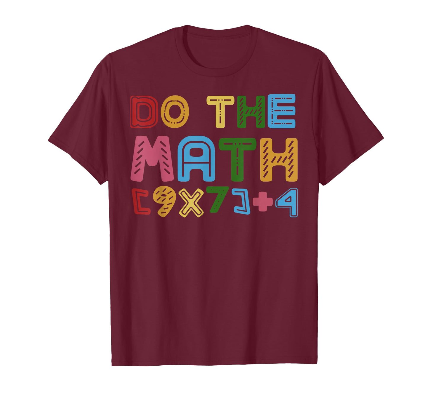 Do The Math Equation Thanksgiving Teacher 67 Six Seven 6 7 T-Shirt