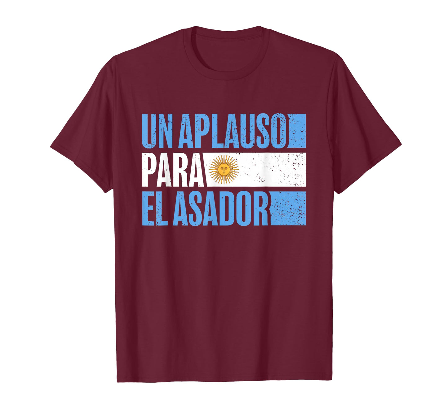 Argentinian Asador Argentine Flag Un Aplauso Para El Asador T-Shirt
