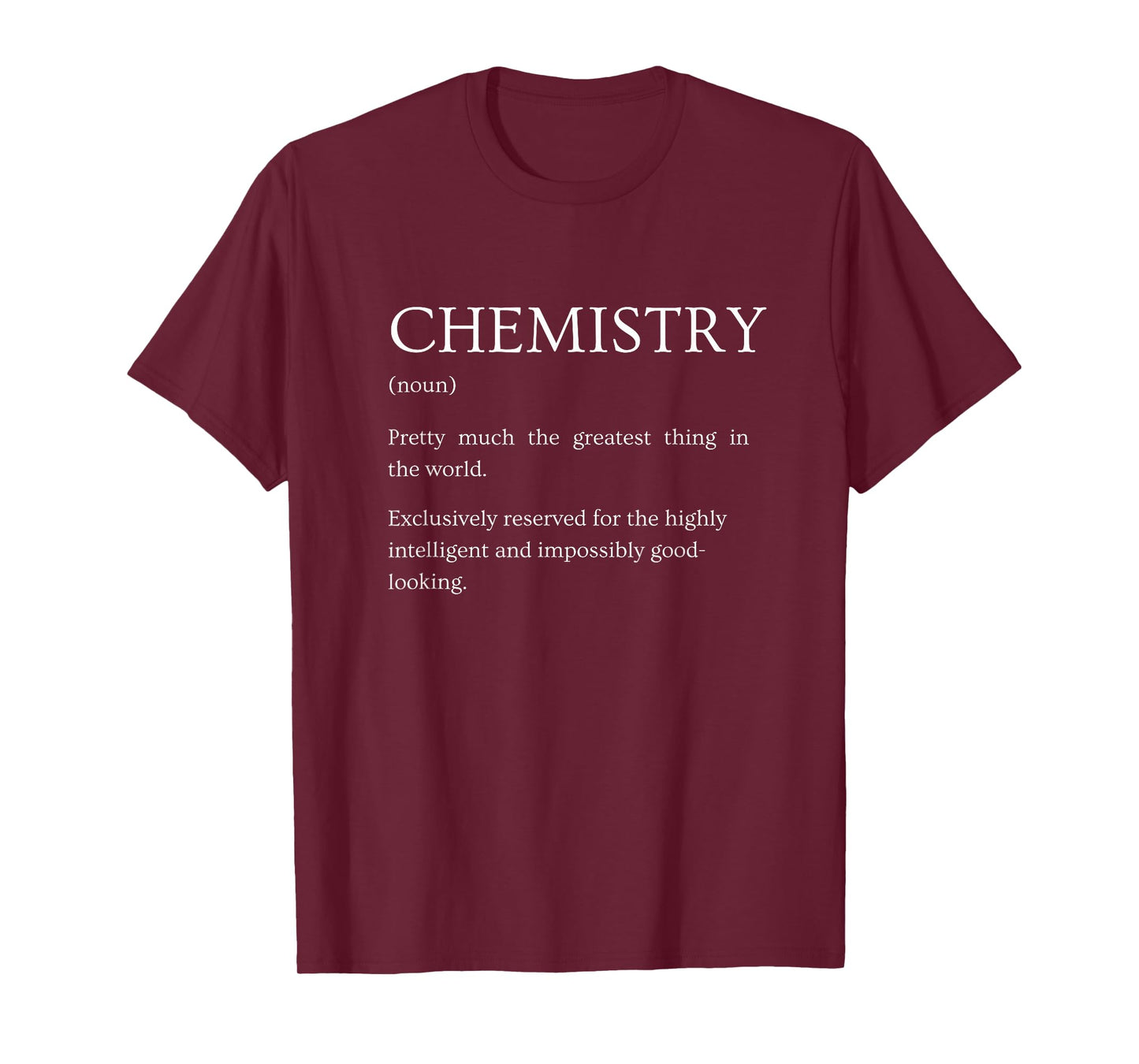 Chemistry Definition - Funny Sarcastic Chemistry Subject T-Shirt