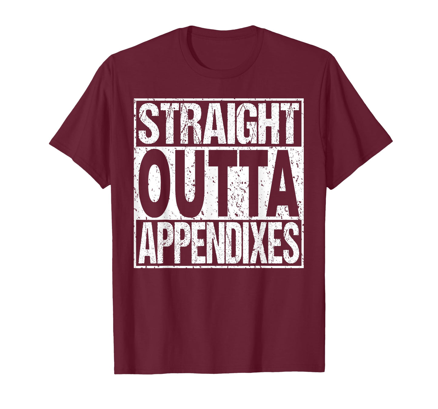 Appendix Surgery T Shirt Appendectomy Survivor Gag Gift T-Shirt