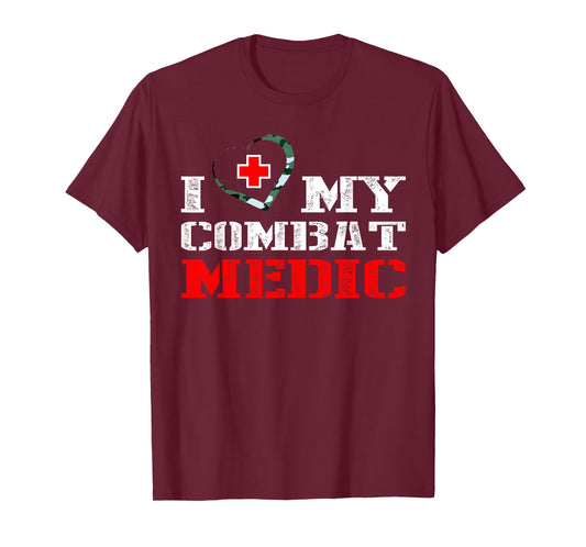 Combat Medic tshirt - I Love My Military Medical Gift Shirt T-Shirt