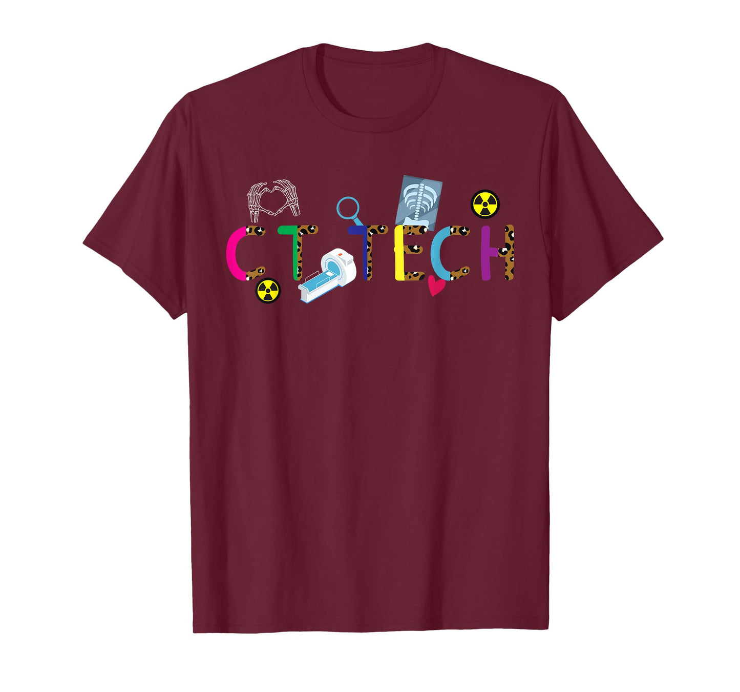 CT Tech Computed Tomography Technologist CT Technologist T-Shirt
