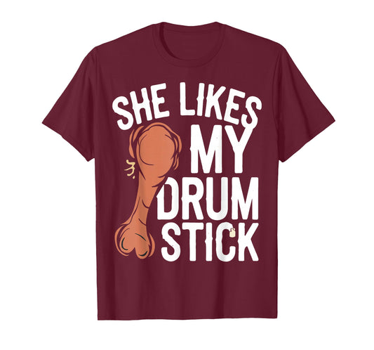 She Likes My Drum Stick Funny Couple Matching Thanksgiving T-Shirt