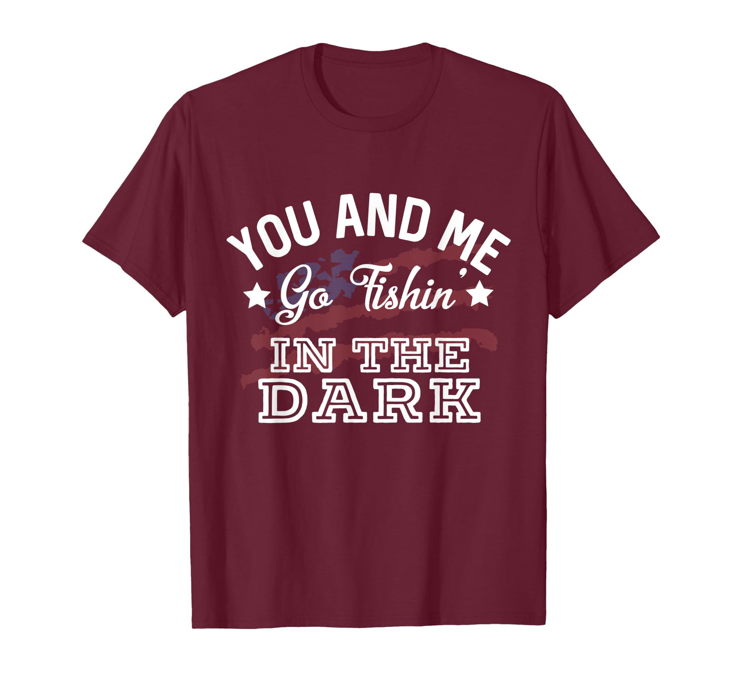 You And Me Go Fishin In The Dark Country Music Lyrics T-Shirt