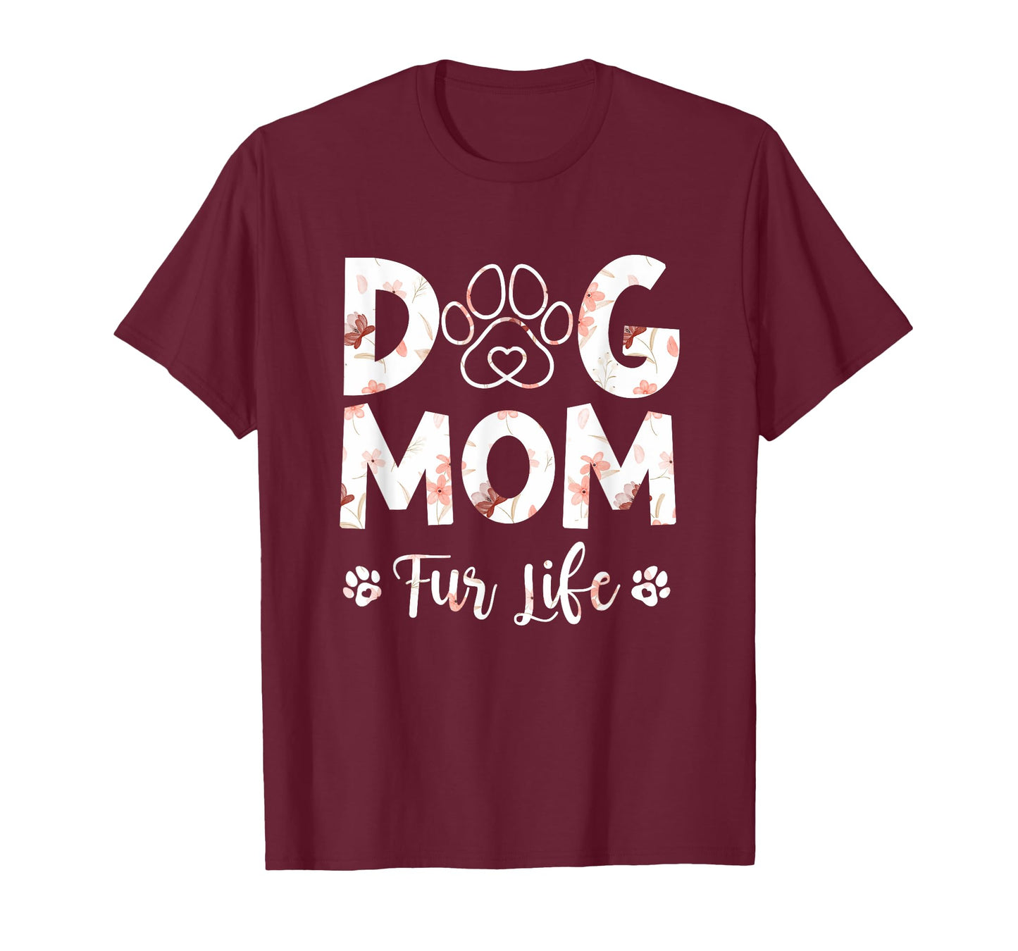 Funny Dog Mom Fur Life Happy Mother's Day Best Dog Mom Men Women T-Shirt
