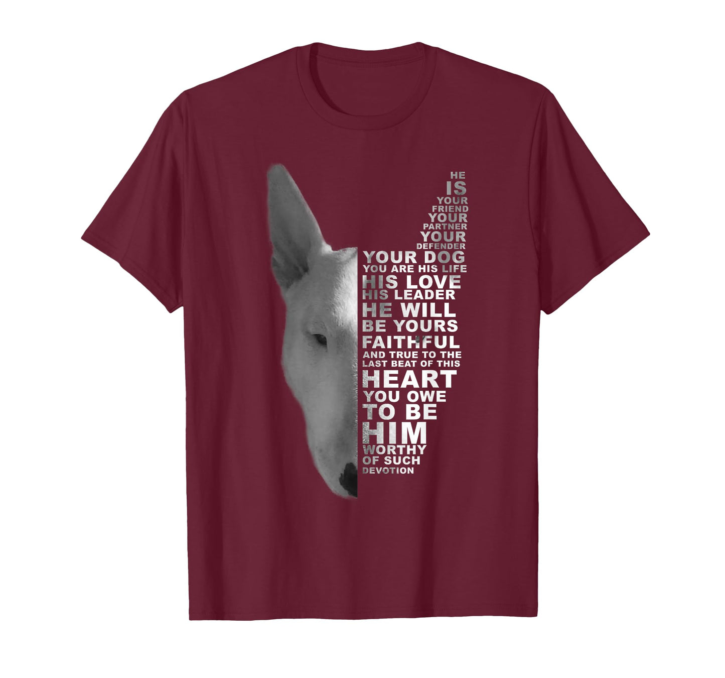 He Is Your Friend Your Partner Your Dog Bull Terrier Bully T-Shirt
