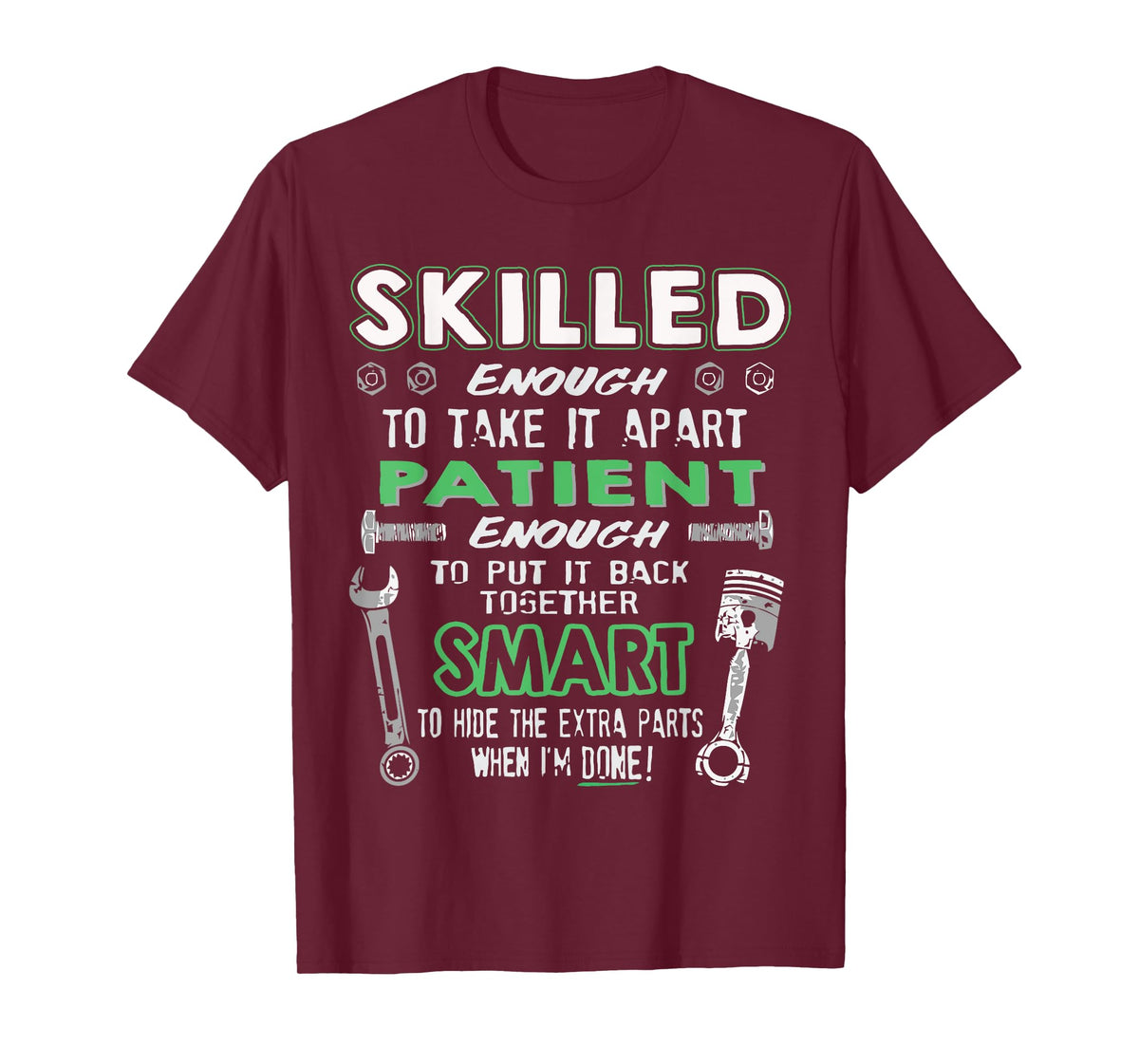 Skilled Enough to take it apart... Awesome Mechanic shirt