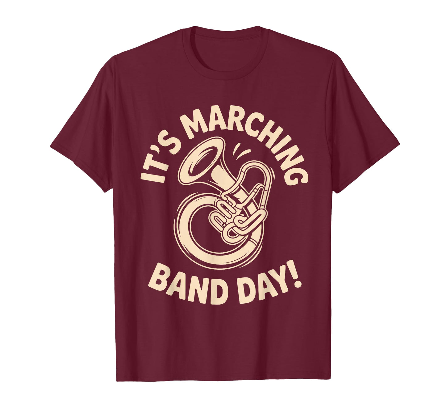 It’s Marching Band Day Music Parade School Drumline Brass T-Shirt