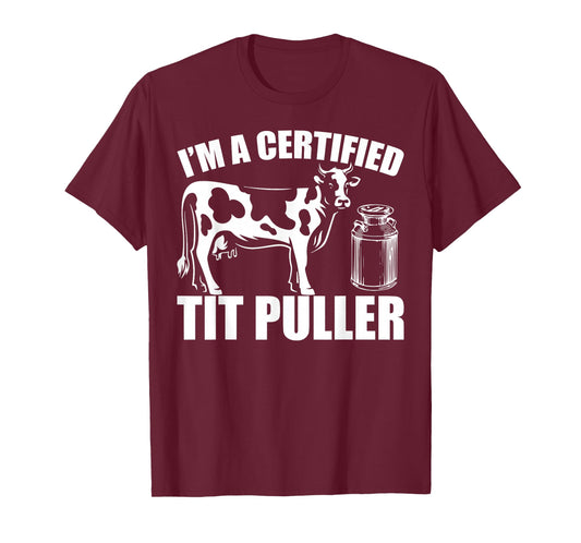 Cow Lover Retro I'm A Certified Tit Puller Farmer T-Shirt