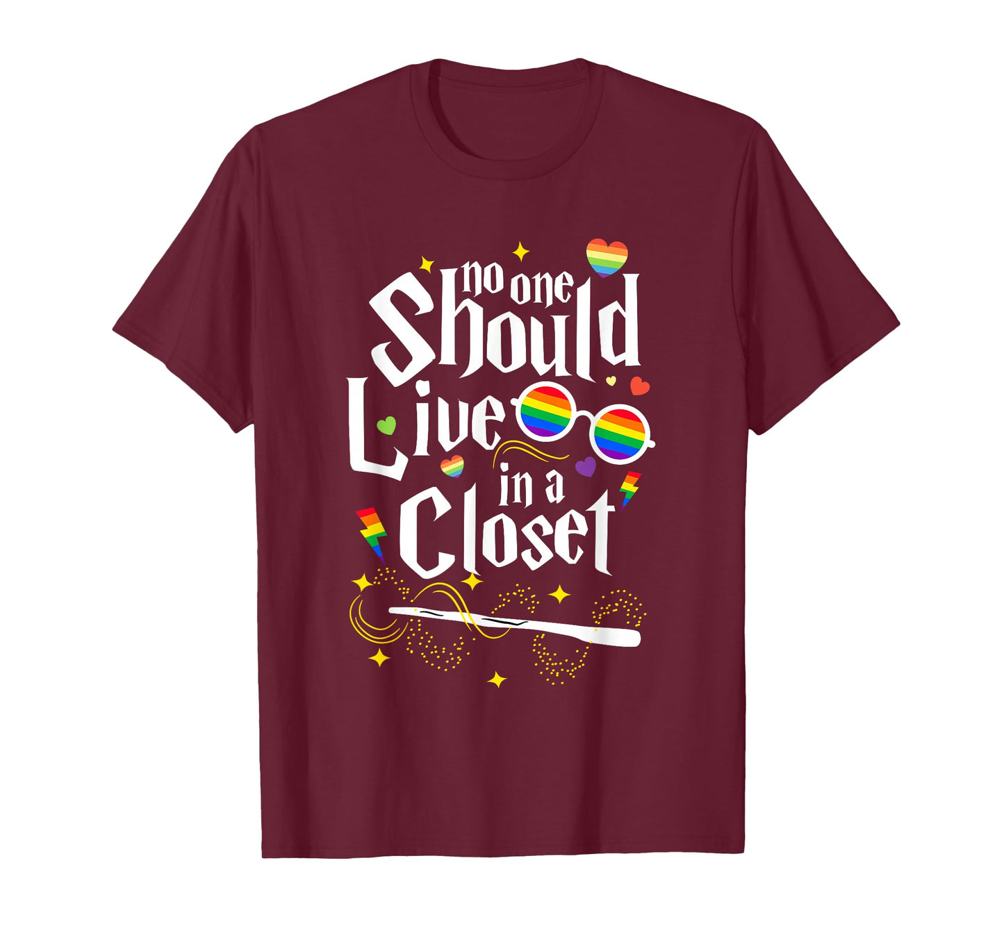No One Should Live in A Closet LGBT Gay Pride T-Shirt