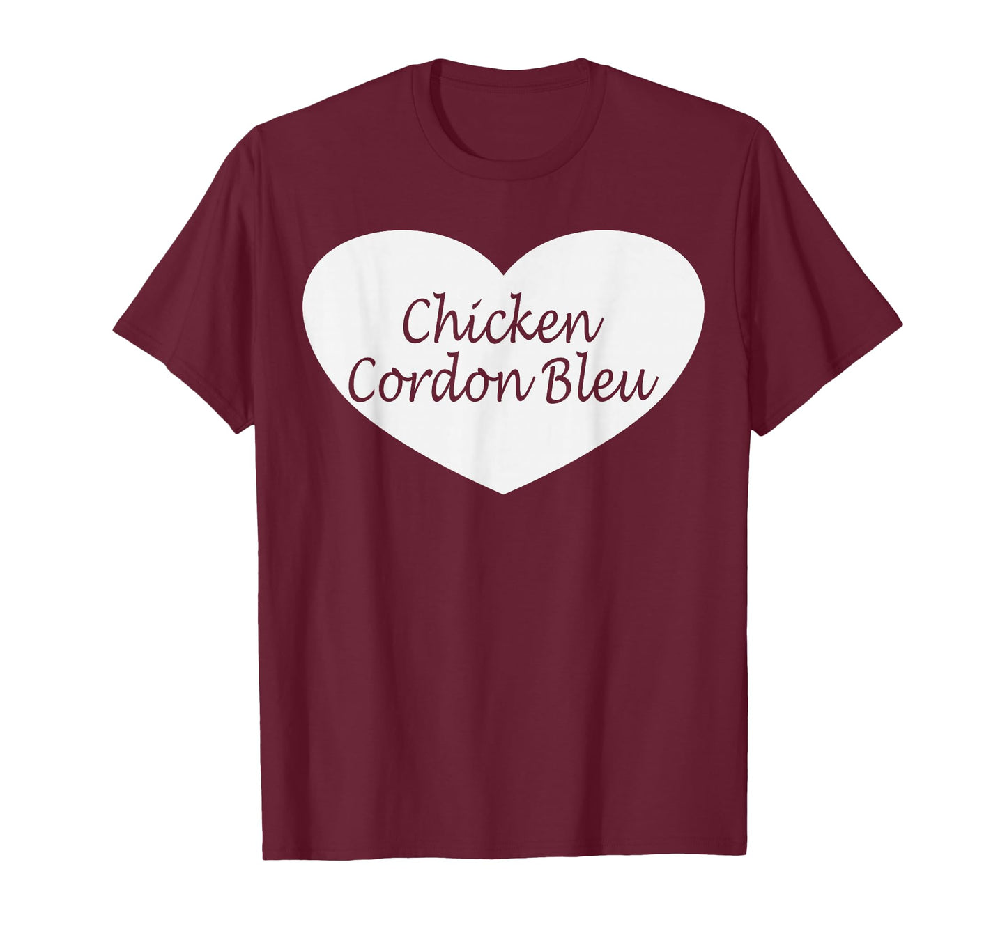 Chicken Cordon Bleu Apparel | Funny Chicken Lovers Design T-Shirt